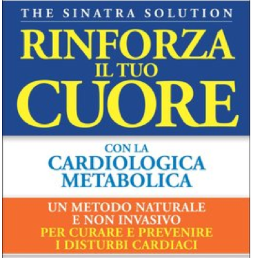 Cardiologia Metabolica del dr Stephen Sinatra